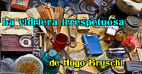 «La vidriera irrespetuosa» de Hugo Bruschi, cabecera.